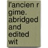L'Ancien R Gime. Abridged And Edited Wit