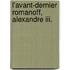 L'Avant-Dernier Romanoff, Alexandre Iii.