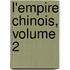 L'Empire Chinois, Volume 2