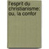 L'Esprit Du Christianisme: Ou, La Confor