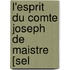 L'Esprit Du Comte Joseph De Maistre [Sel