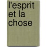 L'Esprit Et La Chose door Jean-Henri Marchand