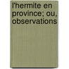 L'Hermite En Province; Ou, Observations by Ͽ