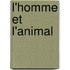 L'Homme Et L'Animal
