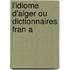 L'Idiome D'Alger Ou Dictionnaires Fran A