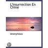 L'Insurrection En Chine door Onbekend