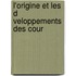 L'Origine Et Les D Veloppements Des Cour