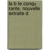La B Te Conqu Rante. Nouvelle Extraite D door Pierre MacOrlan