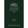 La Boite a Joujoux, L. 128 - Study Score by Unknown