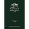 La Boite a Joujoux, L. 128 - Study Score by Unknown