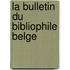 La Bulletin Du Bibliophile Belge