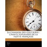 La Chanson Des Cols Bleus : Chants Popul by Yann Nibor