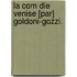 La Com Die   Venise [Par] Goldoni-Gozzi.