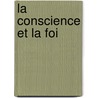 La Conscience Et La Foi door Athanase Coquerel