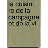 La Cuisini Re De La Campagne Et De La Vi door Louis-Eustache Audot