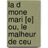 La D Mone Mari [E] Ou, Le Malheur De Ceu