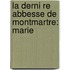 La Derni Re Abbesse De Montmartre: Marie