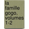 La Famille Gogo, Volumes 1-2 door Paul De Kock