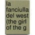 La Fanciulla Del West (The Girl Of The G