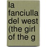 La Fanciulla Del West (The Girl Of The G door Giancomo Puccini