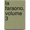 La Faraono, Volume 3 by Unknown