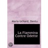 La Fiammina Contre Odette by Mario Uchard