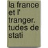 La France Et L' Tranger.  Tudes De Stati