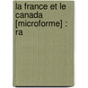 La France Et Le Canada [Microforme] : Ra door . Agostini