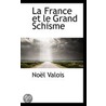 La France Et Le Grand Schisme door Noï¿½L. Valois