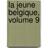 La Jeune Belgique, Volume 9