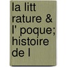 La Litt Rature & L' Poque; Histoire De L door Florian Parmentier