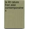 La Litt Rature Fran Aise Contemporaine X door Joseph Marie Quï¿½Rard
