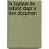 La Logique De Leibniz Dapr S Des Documen