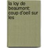 La Loy De Beaumont: Coup D'Oeil Sur Les