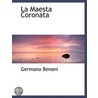 La Maesta Coronata door Germano Benoni