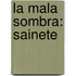 La Mala Sombra: Sainete