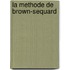 La Methode De Brown-Sequard