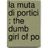 La Muta Di Portici : The Dumb Girl Of Po