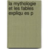 La Mythologie Et Les Fables Expliqu Es P door Antoine Banier
