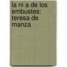La Ni A De Los Embustes: Teresa De Manza by Alonso De Castillo Sol�Rzano