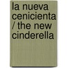 La Nueva Cenicienta / The New Cinderella door Sophie Weston