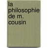 La Philosophie De M. Cousin door Jules mile Alaux