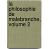 La Philosophie De Malebranche, Volume 2 door Lon Oll-Laprune