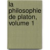 La Philosophie De Platon, Volume 1 door Alfred Fouillee