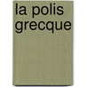 La Polis Grecque door Henri Francotte