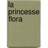 La Princesse Flora door pere Alexandre Dumas