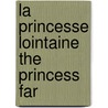 La Princesse Lointaine  The Princess Far door Edmond Rostand