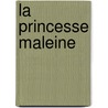 La Princesse Maleine door Maurice Maeterlinck