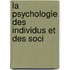 La Psychologie Des Individus Et Des Soci