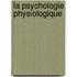 La Psychologie Physiologique